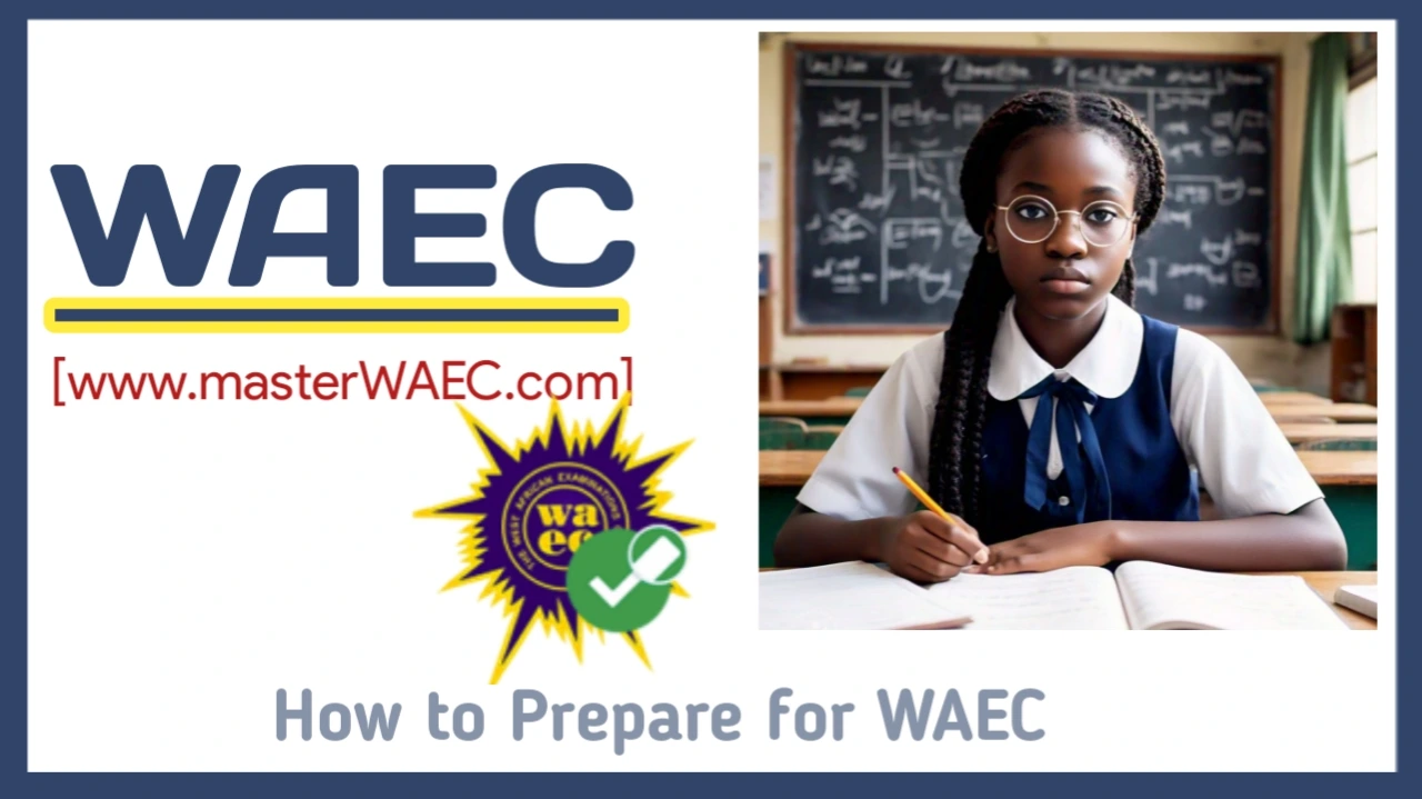 how to prepare for WAEC 2025