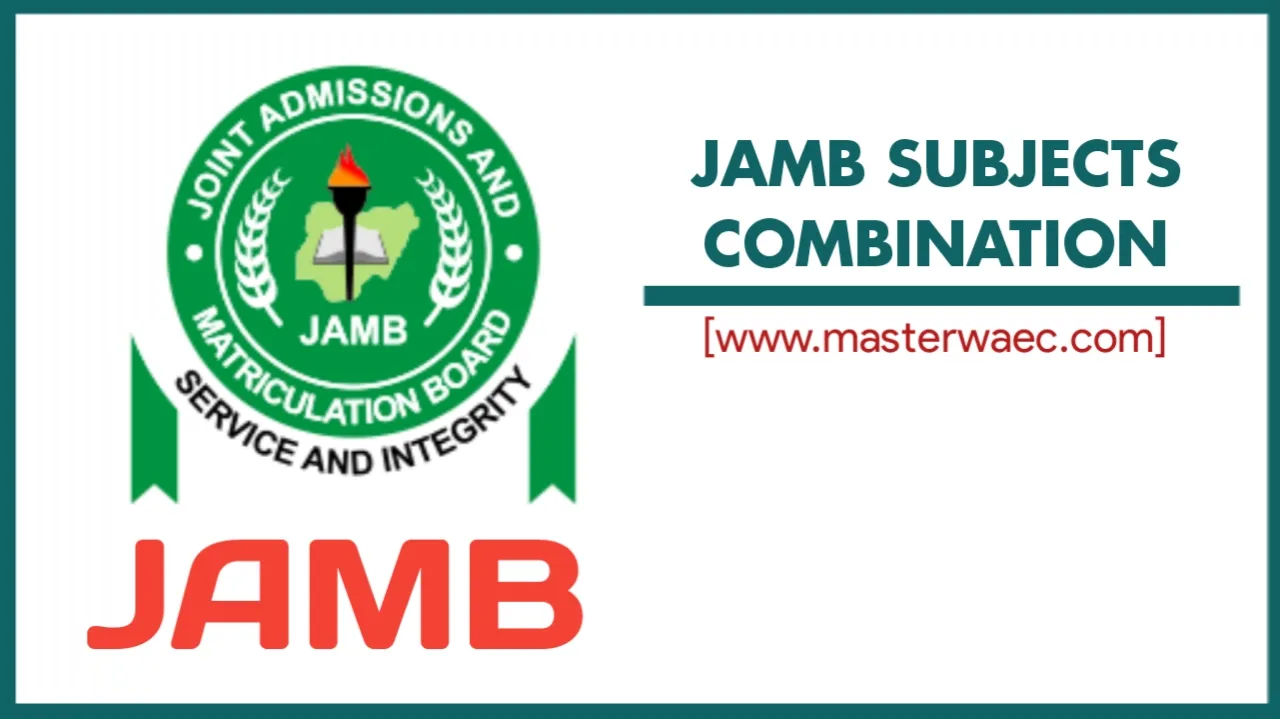 JAMB Subject Combination for all Courses 2025