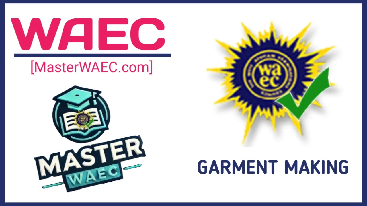 2025 WAEC Garment Making Questions and Answers