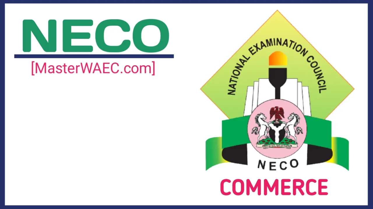 NECO Commerce Questions And Answers 2025