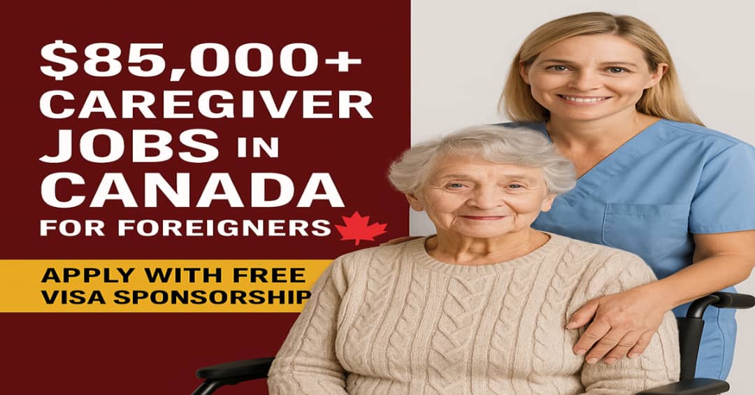 Caregiver Jobs in Canada for Foreigners – Apply with Free Visa Sponsorship