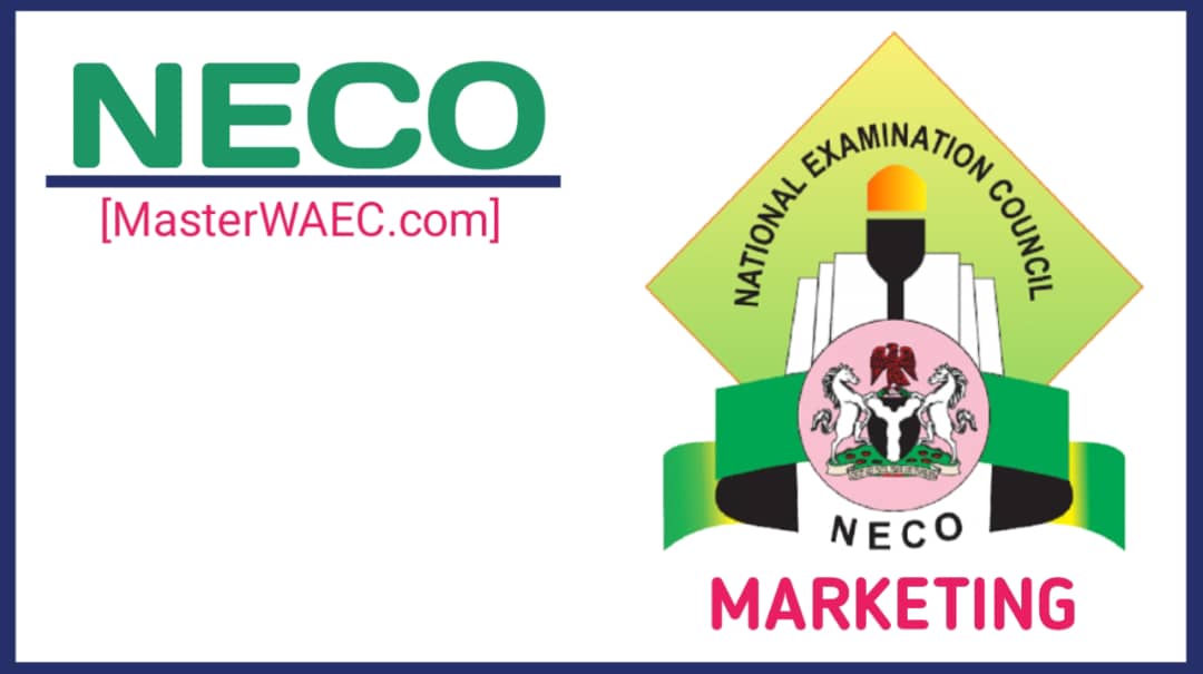 NECO Marketing Questions And Answers 2025
