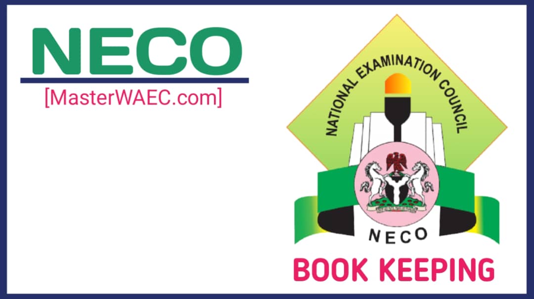 NECO Book Keeping Questions And Answers 2025