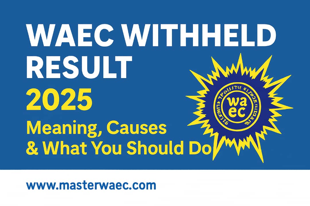 WAEC withheld result meaning